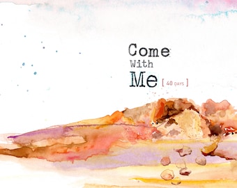 Come with Me - Lenten companion and a creative bible study,  digital download