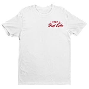 Embroidered I NEED A DIET COKE Shirts, Trendy Shirt, Diet Coke Bottles, Gift for Diet Coke Lover, Soda Gift Crewneck
