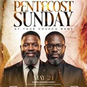 May include: A flyer for Pentecost Sunday featuring two men in black suits and ties. Text includes: YOUR CHURH NAME GOES HERE, PENTECOST SUNDAY, AT YOUR CHURCH NAME, MAY 24, 8:00AM | 10:30AM | 5:00PM, ALL WHITE ATTIRE, YOUR ADDRESS GOES HERE, 2458 WEST PARK BLVD, DALLAS, TX 75201.