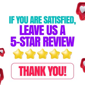 May include: A graphic featuring the text IF YOU ARE SATISFIED, LEAVE US A 5-STAR REVIEW in teal and purple, five yellow stars, and the text THANK YOU! in red inside a box. Red speech bubble icons with white hearts are scattered around the text.