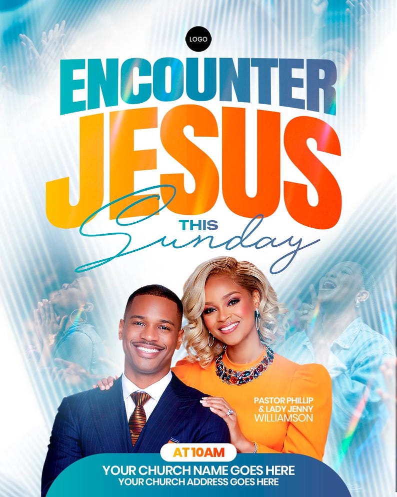 May include: A church event flyer featuring the text ENCOUNTER JESUS THIS SUNDAY. It displays a man in a navy suit and a woman in an orange top, identified as Pastor Phillip and Lady Jenny Williamson, with event details at 10AM and placeholder text.