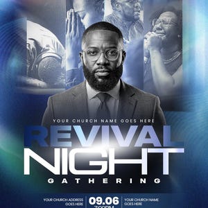 May include: A blue-toned event flyer for a Revival Night Gathering. It features a central portrait of a man in a suit and glasses, with smaller images of people praying above. Text includes: YOUR CHURCH NAME GOES HERE, REVIVAL NIGHT GATHERING, 09.06 7:00PM, COME AND EXPERIENCE JESUS.