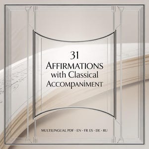 Może przedstawiać: Kwadratowy obraz z dekoracyjną ramką zawiera tekst „31 Affirmations with Classical Accompaniment”. Obraz jest umieszczony na tle otwartych stron książki. Słowa „Multilingual PDF” znajdują się na dole.