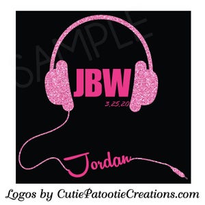 May include: Pink glitter headphones with the initials "JBW" and the date "3.25.20" in pink text. The word "Jordan" is written in pink cursive below the headphones.