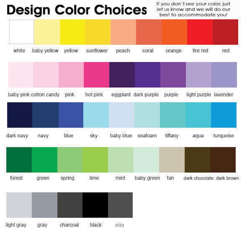 May include: A color chart with 5 rows of 10 color swatches. The colors are labeled with names like white, baby yellow, yellow, sunflower, peach, coral, orange, fire red, red, baby pink, cotton candy, pink, hot pink, eggplant, dark purple, purple, light purple, lavender, dark navy, navy, blue, sky, baby blue, seafoam, tiffany, aqua, turquoise, forest, green, spring, lime, mint, baby green, tan, dark chocolate, dark brown, light gray, gray, charcoal, black, and ella.