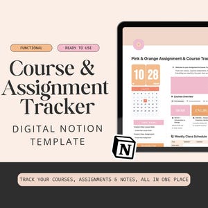 Könnte beinhalten: Digitales Notion-Template zur Kurs- und Aufgabenverfolgung. Das Design zeigt ein rosa-orangenes Farbschema mit einem Kalender und einer Kursübersicht auf einem Tablet. Text enthält "Course & Assignment Tracker" und "Track your courses, assignments & notes, all in one place."