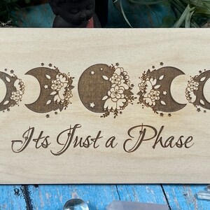 Moon Phases Wood Sign Wood Burned Art Its Just A Phase Wood Carving Art ...