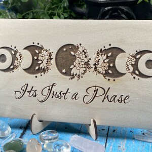 Moon Phases Wood Sign Wood Burned Art Its Just A Phase Wood Carving Art ...