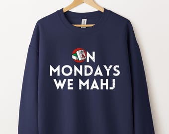 On Mondays We Mahj Sweatshirt  Filipina Mom Dad Tee Mahjong Gift Mahjong Shirt Gift for Mahjong Lover Shirt Mahjong Shirt for Her