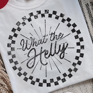 What The Helly PNG, Trendy Rad PNG, Trendy Funny Design for Graphic Tees, Sarcastic Humor, Checkerboard PNG, Sublimation, Digital Download