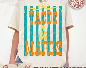 Tacos and Margs PNG, Fiesta Margarita Graphic, Distressed Summer Design (Digital Download)