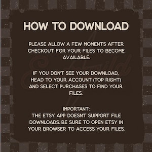 Puede incluir: Un gr&aacute;fico informativo de color marr&oacute;n oscuro con texto blanco titulado HOW TO DOWNLOAD. Indica a los usuarios que esperen los archivos tras la compra, revisen la secci&oacute;n de compras en su cuenta si no aparecen y usen un navegador web.