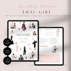 May include: A digital planner with a pink and white colour scheme. The planner has a cover with illustrations of women and the text "Monthly Planner That Girl". The planner includes over 200 pages, is hyperlinked, and is compatible with Goodnotes, Notability, and iPad.