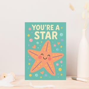 Carte imprimable Vous êtes une star, jolie carte d'encouragement étoile de mer, carte numérique pour enfants ou amis, 2 tailles 5 x 7, 4 x 6 pouces, JPEG, PDF