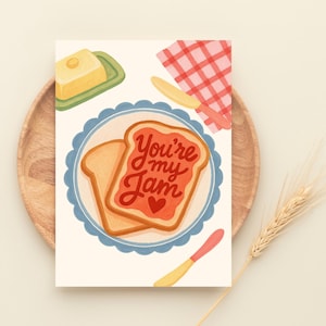 Love Card Printable, You're My Jam Cute Toast Illustration Romantic Funny Card Gift, 2 sizes 5x7, 4x6 Inches, JPEG, PDF