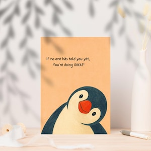 Biglietto di incoraggiamento stampabile, biglietto "Stai andando alla grande", messaggio positivo per un amico, simpatico biglietto a forma di pinguino, 2 dimensioni: 5x7, 4x6 pollici, JPEG, PDF