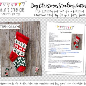 May include: A knitting pattern for a dog Christmas stocking. The pattern includes instructions for three color variations: red, green, and white. The pattern is available as a PDF download.
