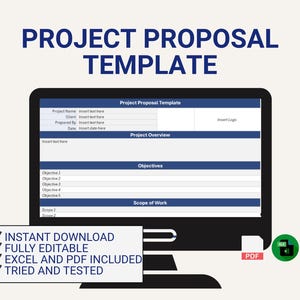 May include: A computer monitor displaying a "Project Proposal Template" with fields for project details, objectives, and scope of work. The screen includes the text "Instant Download," "Fully Editable," "Excel and PDF Included," and "Tried and Tested."
