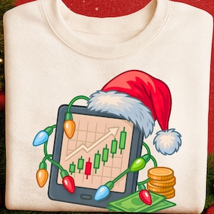 May include: Cream-colored sweatshirt featuring a festive design. A tablet with a stock chart, wearing a Santa hat and decorated with Christmas lights, is the central graphic. Gold coins and a green bill are also present.