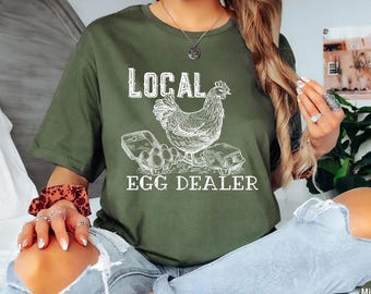 Local Egg Dealer Shirt, Easter Egg Dealer Shirt, Funny Easter Shirt, Chicken Shirt, Farm Lover Shirt, Egg Dealer Shirt, Farmer Life Shirt