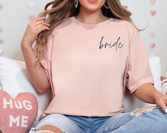 Bride Shirt,Bride To Be Shirt,Bride Tshirt,Bride Tee,Wedding Shirt,Bride Gift Ideas,Bridal Party Ideas,Bachelorette Party Shirt,Bridal Shirt
