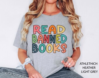 Read Banned Books Shirt, Banned Book Shirt, Reading Shirt, Librarian Shirt, Gift For Book Lover, Bookworm Shirt, Book Lovers Clothing, Read