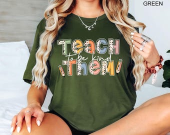 Teach Them To Be Kind Shirt, Teacher shirt, To Be Kind Shirt, School Shirt, Kindness Shirt, Inspirational Shirt, Teacher Tee, Back To School