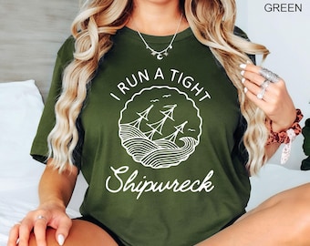 I Run A Tight Shipwreck Shirt, Mother's Day Shirt, Mom Shirt, Mom Life Shirt, Shirt For Mom, Sunken Ship Shirt, Shipwreck Tee,Homeschool Mom