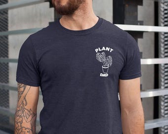 Plant Dad Shirt, Plant Daddy, Plant Shirt for Men, Plant Gift, Plant Lover Gift, Personalized Dad Tee, Gardener Dad Gift, Houseplant Shirt