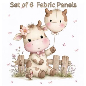 Peut inclure: Illustration à l'aquarelle d'une vache mignonne tenant un ballon en forme de vache, assise près d'une clôture en bois. La vache a des taches marron, un nœud rose et une fleur. Le texte "Set of 6 Fabric Panels" est visible.