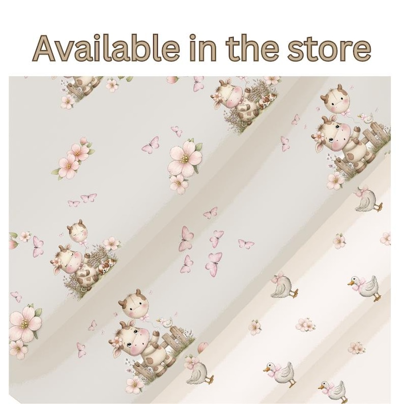 May include: A light beige background with a repeating pattern of cartoon cows, flowers, butterflies, and ducks. The text "Available in the store" is at the top of the image.
