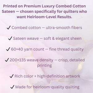 May include: Text on a light purple background describes premium luxury combed cotton sateen for quilting. Features include combed cotton, sateen weave, 60x40 yarn count, 200x135 weave density, rich color, and heirloom-quality quilting.