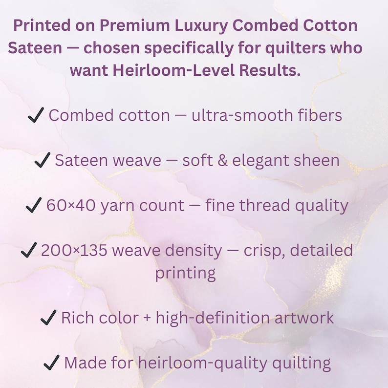 May include: Text on a light purple background describes premium luxury combed cotton sateen for quilting. Features include combed cotton, sateen weave, 60x40 yarn count, 200x135 weave density, rich color, and heirloom-quality quilting.