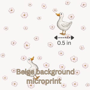 May include: A beige background microprint featuring white ducks with yellow beaks and feet, and scattered pink flowers. The ducks are approximately 0.5 inches in length. The text "Beige background microprint" is also present.