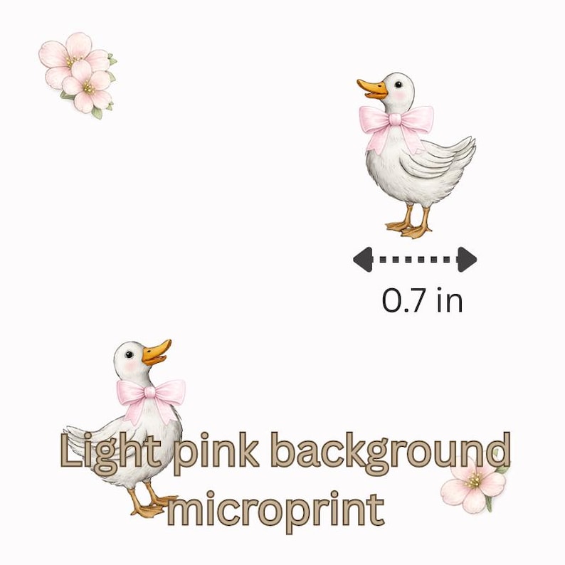 May include: Illustration of a white duck with a pink bow, a yellow beak, and brown feet. The image includes the text "Light pink background microprint" and a measurement of 0.7 inches.
