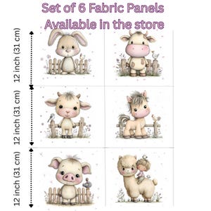 May include: Set of six fabric panels, each 12 inches (31 cm) tall, featuring watercolor illustrations of adorable farm animals. The panels include a bunny, cow, goat, pony, pig, and an alpaca with a child. The text "Set of 6 Fabric Panels" is visible.