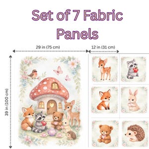 May include: Set of 7 fabric panels featuring woodland creatures and a mushroom house. The large panel is 39 inches (100 cm) by 29 inches (75 cm). The smaller panels are 12 inches (31 cm) wide. The panels include a fox, raccoon, bear, deer, rabbit, hedgehog, and bird.