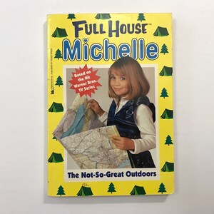 SALE Full House Michelle Book 1990s Kids Teens Young Adult Fiction Based on the TV Series 90s Collectible Chapter Book Not So Great Outdoors