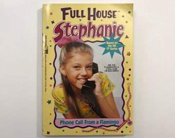 Full House Stephanie Book 1990s Kids Teens Young Adult Fiction Based on TV Series 90s Collectible Chapter Book Phone Call from a Flamingo