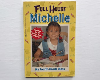 Full House Michelle Book 1990s Kids Teens Young Adult Fiction Based on the TV Series 90s Collectible Chapter Book My Forth Grade Mess