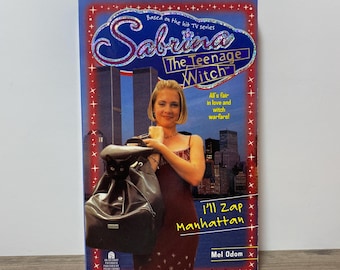 Sabrina The Teenage Witch #18 I’ll Zap Manhattan Paperback Chapter Book Based on TV Series