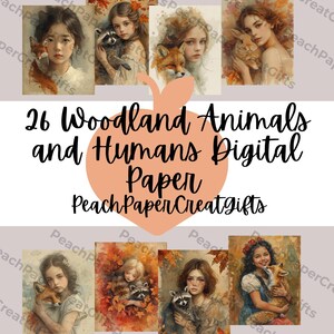 May include: Digital paper set featuring watercolor illustrations of woodland animals and humans. The artwork includes portraits of young people with foxes and raccoons. The text reads "26 Woodland Animals and Humans Digital Paper PeachPaperCreatgifts."