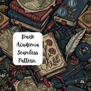 May include: Dark Academia seamless pattern featuring stacked books, maps, and vintage accessories in shades of blue, red, and gold. The image includes a quill, compass, and the text "Dark Academia Seamless Pattern" on a white background.