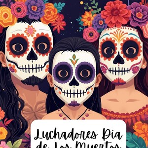 May include: Digital paper featuring three figures adorned with sugar skull masks and floral crowns, celebrating Día de los Muertos. The image includes the text "Luchadores Dia de Los Muertos Digital Paper."