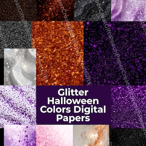 May include: A collection of digital papers featuring various glitter textures in black, orange, purple, silver, and pink hues. The central text reads Glitter Halloween Colors Digital Papers. The patterns include solid glitter, marbled effects, and gradients.