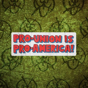 Pro Union ist Pro Amerika Aufkleber USA Patriot Aufkleber Wasserdichtes Auto Skateboard Laptop Wasserflasche Sozialismus Kommunistische Anti Kapitalistische Arbeit