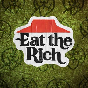 Eat the Rich Aufkleber Pizza Hut Käse Brot Liebhaber Kampf Oligarchie Demonstration Demokrat Sozialist Kommunist Bernie AOC Union starker Arbeitsarbeiter