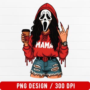 Op de afbeelding: Digitale illustratie van een figuur met een Scream-masker, gekleed in een rode hoodie met het woord "MAMA" en een distressed spijkerbroek. De figuur houdt een koffiekopje vast en maakt een rock-gebaar. De afbeelding bevat de tekst "PNG DESIGN / 300 DPI".