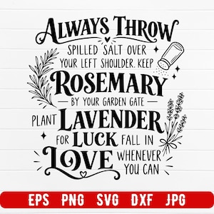 Puede incluir: Un diseño gráfico en blanco y negro con el texto ALWAYS THROW SPILLED SALT OVER YOUR LEFT SHOULDER. KEEP ROSEMARY BY YOUR GARDEN GATE. PLANT LAVENDER FOR LUCK. FALL IN LOVE WHENEVER YOU CAN. Incluye ilustraciones de un salero y hierbas.