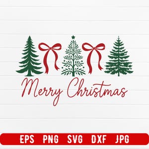 May include: A Christmas-themed design with green fir trees, red bows, and the words "Merry Christmas" in a cursive font. The design includes file type options: EPS, PNG, SVG, DXF, and JPG.